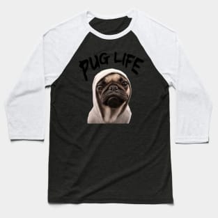 Pug Life Baseball T-Shirt